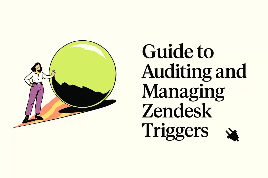 Guide to Auditing and Managing Zendesk Triggers