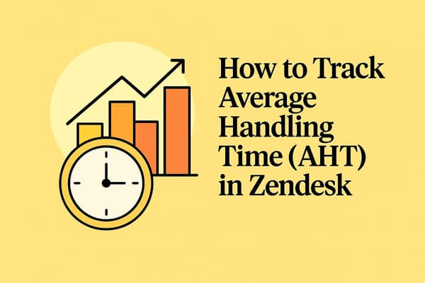 How to Track Average Handling Time (AHT) in Zendesk