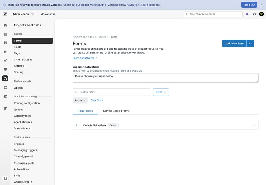 <alt: Zendesk's ticket Forms admin — forms as predefined sets of fields, with end-user instructions and the Default Ticket Form>