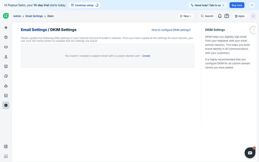 Freshdesk Admin > Email Settings > DKIM Settings. The page instructs you to add DNS records at your ISP and click Verify. On this trial account (no custom domain) it shows the empty state: 'You haven't created a support email with a custom domain yet! - Create', since DKIM requires a verified custom domain.