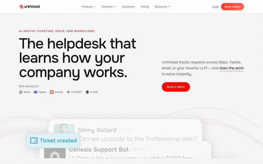 Unthread's homepage, calling itself the helpdesk that learns how a company works, built natively for Slack, Teams, Claude