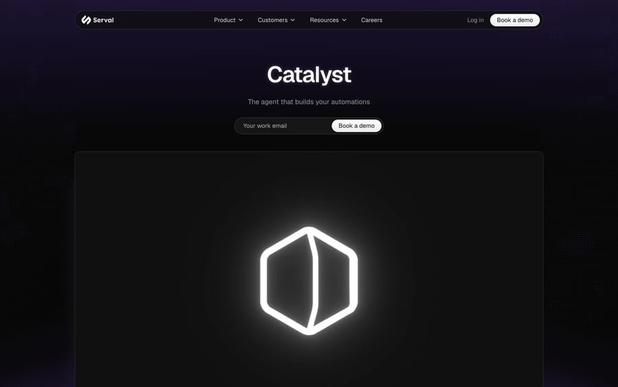 Serval's Catalyst product page, reading "The agent that builds your automations" over a glowing hexagon animation.