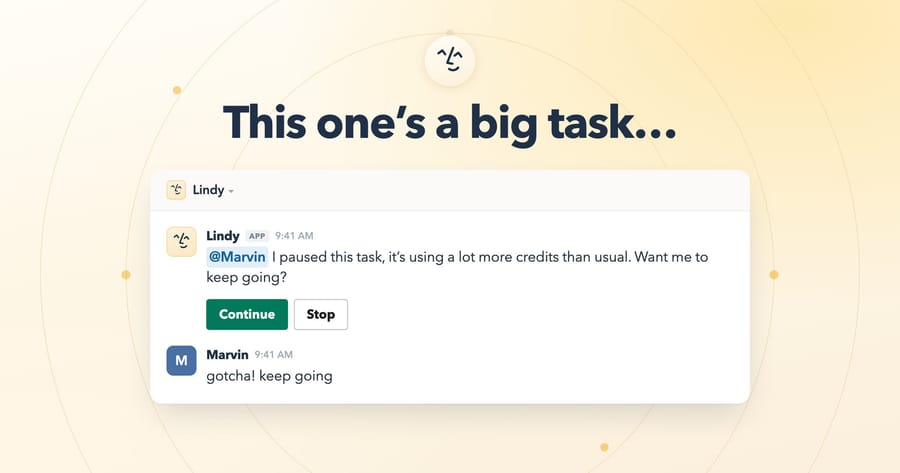 Lindy docs: a Slack message where Lindy pauses a task using more credits than usual and offers Continue or Stop