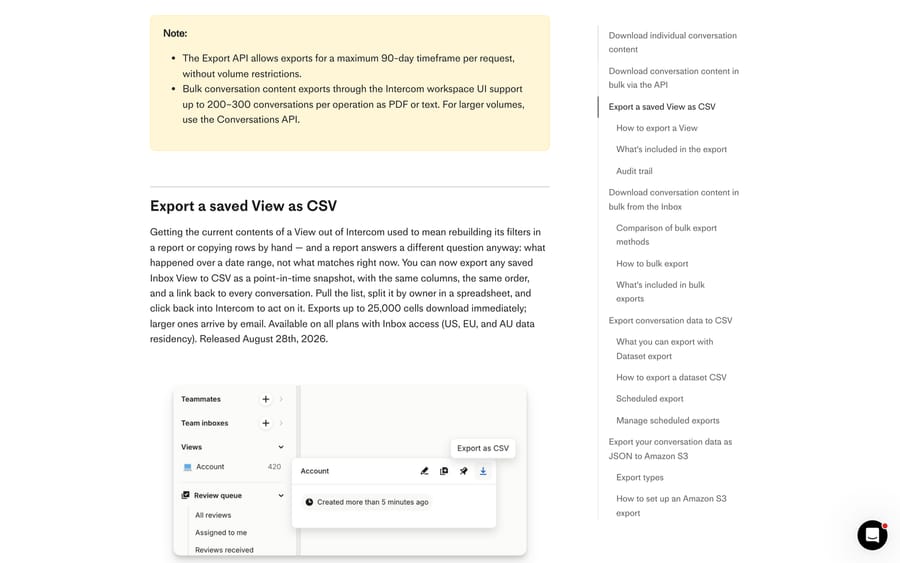 Intercom's note that bulk UI exports cap at 200-300 conversations and the Export API covers 90 days per request