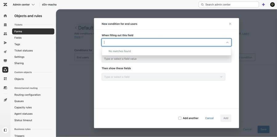 Zendesk end user condition dialog showing No matches found in the field picker