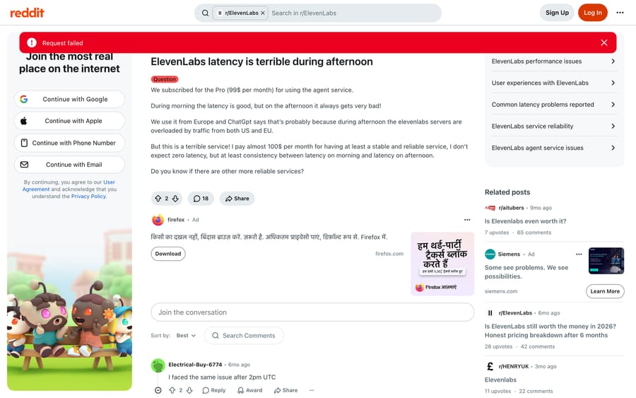 Reddit r/ElevenLabs: European users reporting agent latency that degrades in the afternoon.