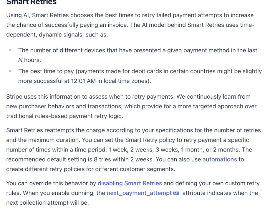 Stripe Docs: Smart Retries' recommended default is 8 tries within 2 weeks, set under Revenue recovery