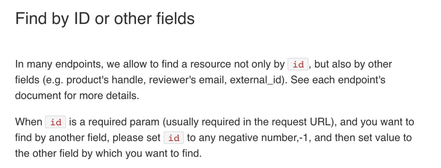 Judge.me API reference, "Find by ID or other fields": set id to any negative number, -1, and pass the field you want to find by