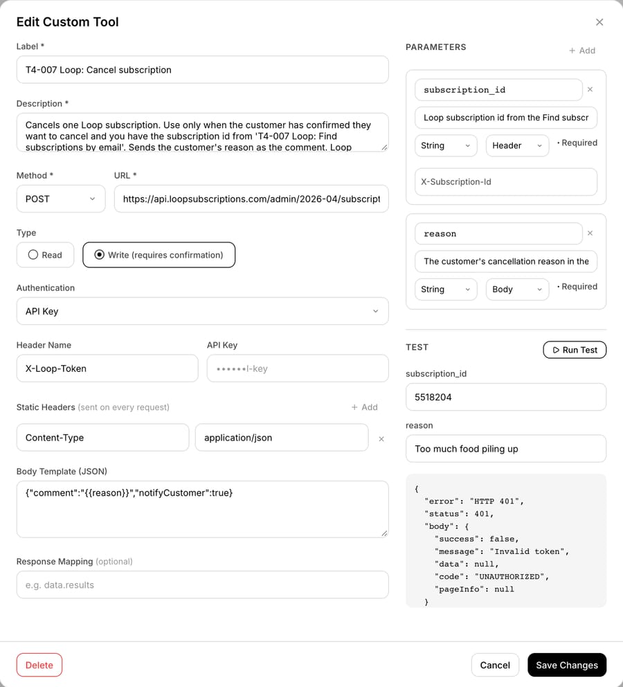 The Loop cancel custom tool: POST, X-Loop-Token auth with a placeholder key, subscription_id as a Header parameter, a body template for the reason, and Loop's 401 "Invalid token" reply to Run Test