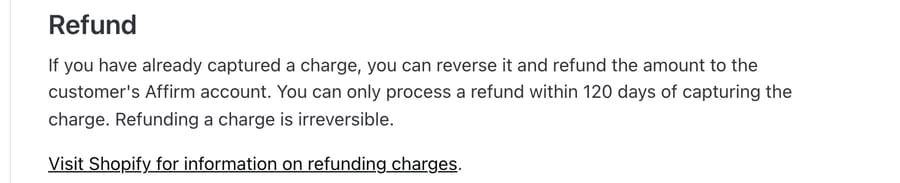 Affirm's Shopify documentation: refunds reverse a captured charge to the customer's Affirm account, can only be processed within 120 days of capture, and are irreversible
