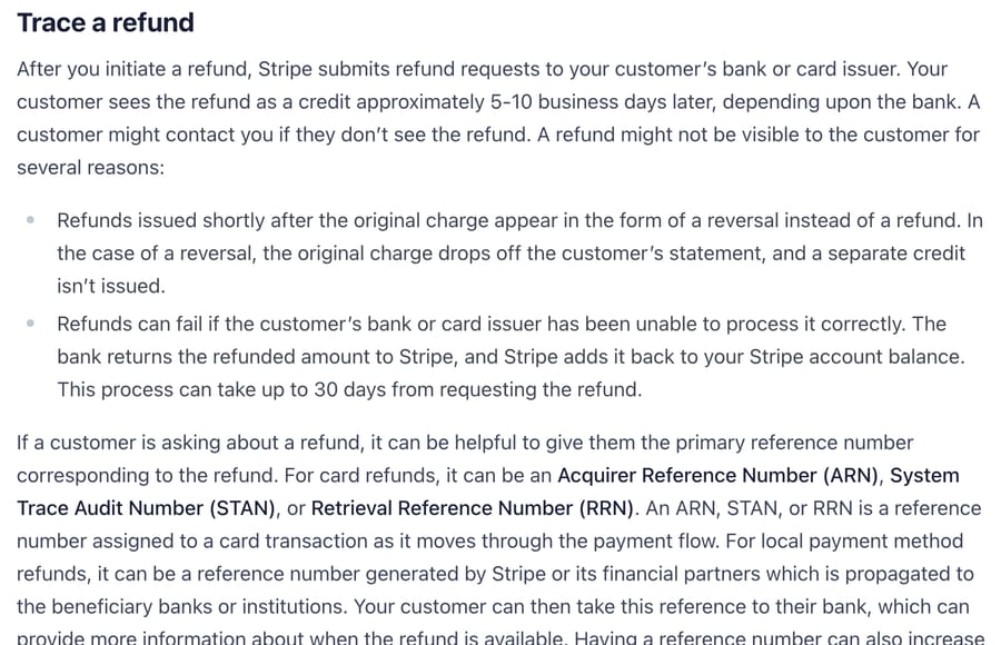 Stripe's Trace a refund documentation: customers see a refund as a credit about 5-10 business days later, reversals drop the original charge instead, and failed refunds can take up to 30 days to return